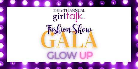 11th Annual Girl Talk Fashion Show Gala tickets