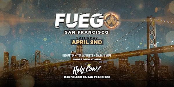 FUEGO at Holy Cow