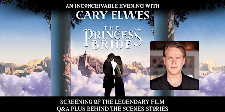 The Princess Bride: An Inconceivable Evening with Cary Elwes tickets