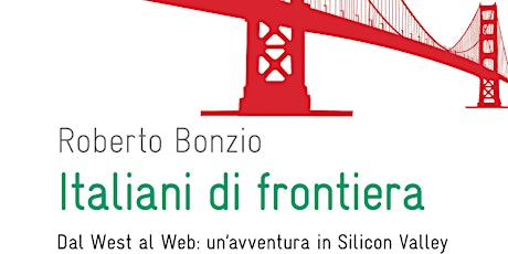Italiani di frontiera: capire l'Italia con un'avventura in Silicon Valley