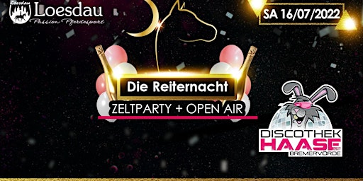 Die Reiternacht – Die mega Zeltparty + Open Air in Bremervörde!