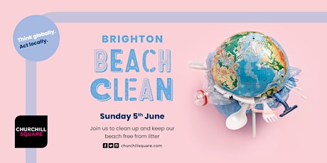 FREE 'Brighton Beach Clean' with Churchill Square - Sunday 5th June tickets