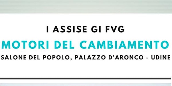 Motori del Cambiamento - I Assise GI FVG