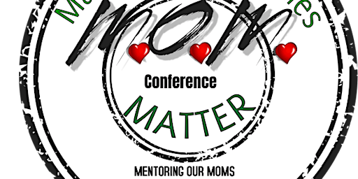 M.O.M. Conference KC: May 21st  @Robert Mohart Center, 10am-2pm