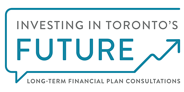 The City of Toronto Consultation on Long-Term Financial Plan