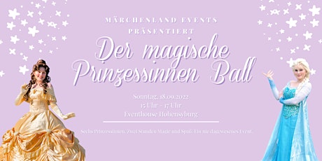 Märchenland Events' Magischer Prinzessinnen Ball Tickets