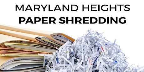 Maryland Heights Paper Shredding (Registration required) tickets