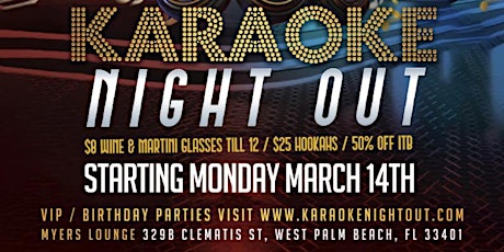 MONDAY! Karaoke Night Out at @ Myers Lounge West Palm (9pm -1am)