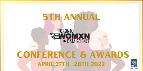 5th Annual Toronto Womxn in Data Science Annual Conference and Awards primary image