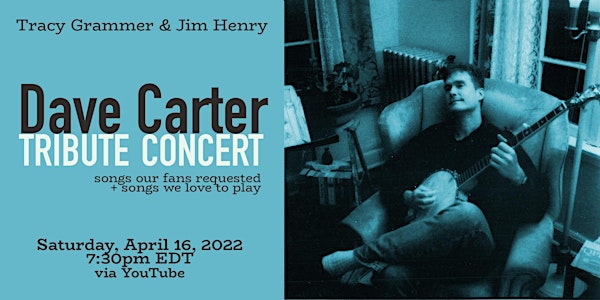 Tracy Grammer & Jim Henry - Dave Carter Tribute Concert