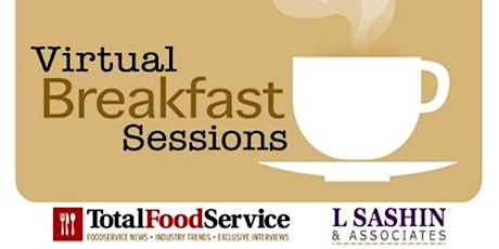 Total Food Service, L. Sashin & Associates , Virtual Breakfast Sessions entradas
