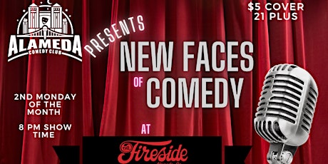 Alameda Comedy Presents: New Faces of Comedy @ The Fireside Lounge