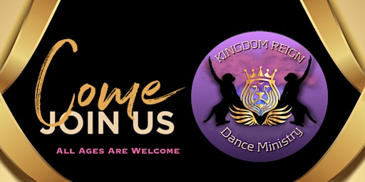 Imagen principal de Come Join Us - Kingdom Reign Dance Ministry