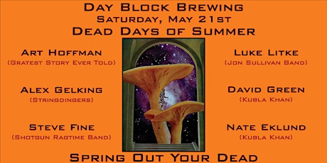 Dead Days of Summer - Spring Out Your Dead - May 21st tickets