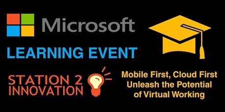 Microsoft Learning Event - Mobile First, Cloud First – Unleash the Potential of Virtual Working primary image