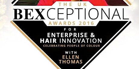BEX LIVE 2nd Enterprise & Hair Innovation "Celebrating People Of Colour" Awards Gala primary image