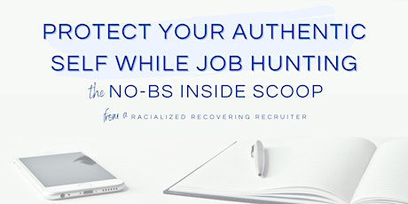 How To Protect Your Authentic Self While Job Hunting - April 5