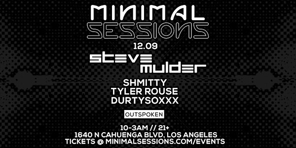 Minimal Sessions w/ STEVE MULDER at Outspoken