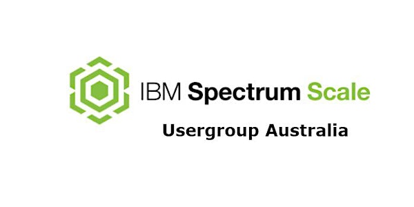 Spectrum Scale User Group Australia (GPFSUGAUS) April 2017