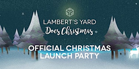 Lambert's Yard Does Christmas: Official Launch Party primary image