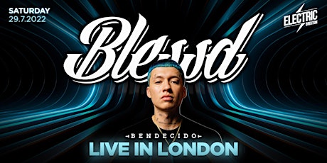 BLESSD "BENDECIDO" LIVE IN CONCERT IN LONDON - FRIDAY 29TH JULY 2022 tickets