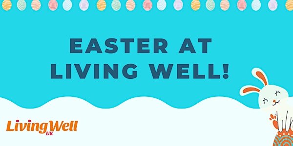 Easter at Living Well (St Paul's School)