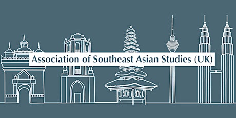 Association of Southeast Asian Studies (UK) Conference 2022 tickets