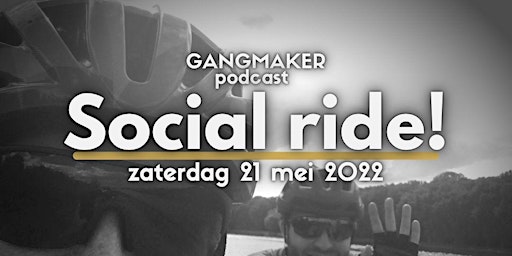 Gangmaker Social Ride