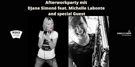 After-Work-Party mit DJane Simoné feat. Michelle Labonte  Saxophon & Guest Tickets