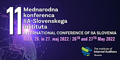 11. MEDNARODNA KONFERENCA / 11th International Conference of IIA Slovenia tickets