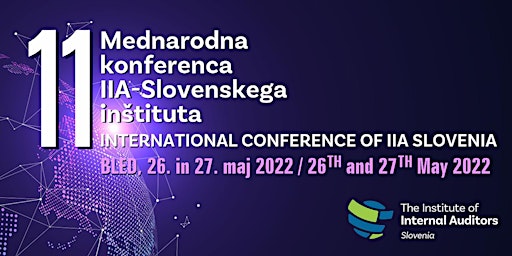 11. MEDNARODNA KONFERENCA / 11th International Conference of IIA Slovenia