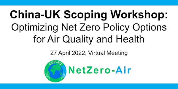 China-UK Scoping Workshop on Net Zero Strategies for Air Quality and Health