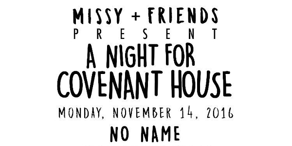 Missy + Friends Presents: A Night for Covenant House