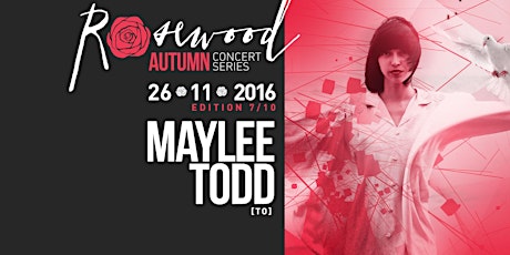 Rosewood #autumnconcertseries w/ Maylee Todd primary image