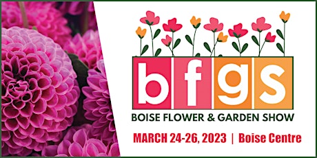 Boise Flower & Garden Show tickets