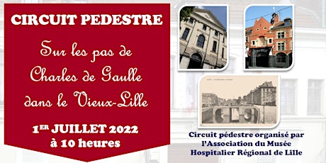 Circuit pédestre "Sur les pas de Charles de Gaulle dans le Vieux-Lille" tickets