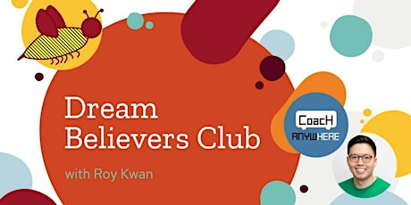 Dream Believers Club - Mindset Accelerator (IN-PERSON) tickets
