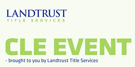 Landtrust Title Services CLE Event with Steve Fretzin tickets