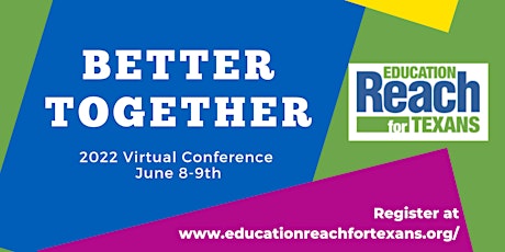 2022 Education Reach for Texans Conference tickets