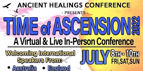The Ancient Healings Conference:  Time of Ascension tickets