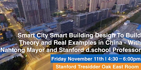 Smart City Smart Building Design To Build Theory and Real Examples in China - With Nantong Mayor and Stanford d.school Professor primary image