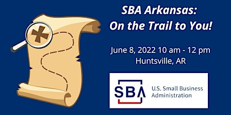SBA Arkansas: On The Trail To You!  June 8th 10:00 a.m. Central Time tickets