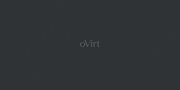 oVirt – Open your virtual datacenter