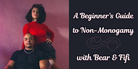 ONLINE: A Beginner's Guide to Non-Monogamy with Bear & Fifi