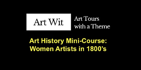 Art History Mini Course _ Women Artists in 1800's tickets