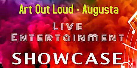 Art Out Loud-Augusta: Live Entertainment Showcase tickets