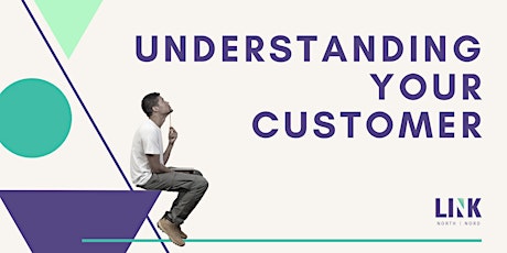Understanding Your Customer