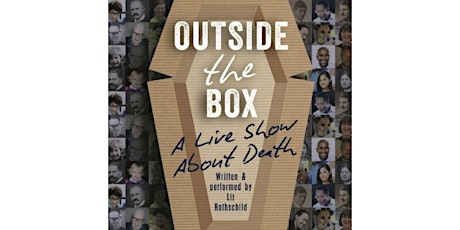 Dying Matters in Essex PRESENTS: Outside the Box- A Live Show about Death tickets