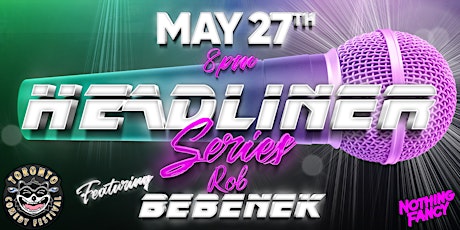 Headliner Series with Rob Bebenek tickets