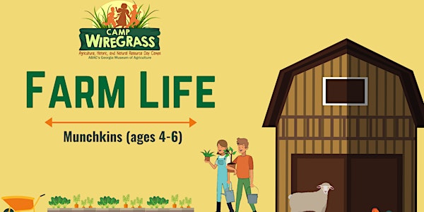 Camp Wiregrass: Farm Life(Ages 4-6)